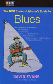The NPR Curious Listener's Guide to Blues by David Evans, Taj Mahal, 9780399530722
