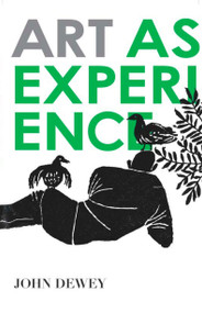 Art as Experience by John Dewey, 9780399531972
