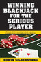 Winning Blackjack for the Serious Player by Edwin Silberstang, 9781580422840