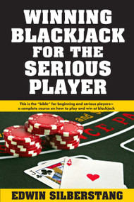 Winning Blackjack for the Serious Player by Edwin Silberstang, 9781580422840