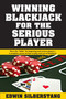 Winning Blackjack for the Serious Player by Edwin Silberstang, 9781580422840