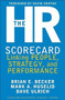 The HR Scorecard (Linking People, Strategy, and Performance) by Brian E. Becker, David Ulrich, Mark A. Huselid, 9781578511365