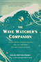 The Wave Watcher's Companion (Ocean Waves, Stadium Waves, and All the Rest of Life's Undulations) by Gavin Pretor-Pinney, 9780399536700