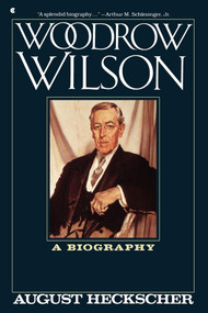 WOODROW WILSON by Hecksher, 9780020038719