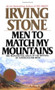 Men to Match My Mountains (The Monumental Saga of the Winning of America's Far West) by Irving Stone, 9780425105443