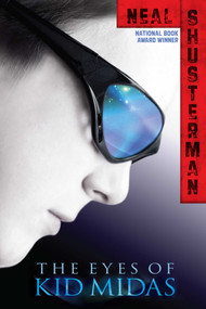 The Eyes of Kid Midas by Neal Shusterman, 9781416997504