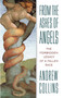 From the Ashes of Angels (The Forbidden Legacy of a Fallen Race) by Andrew Collins, 9781879181724