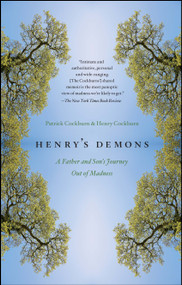 Henry's Demons (A Father and Son's Journey Out of Madness) by Patrick Cockburn, Henry Cockburn, 9781439154717