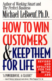 How to Win Customers and Keep Them for Life, Revised Edition by Michael LeBoeuf, 9780425175019