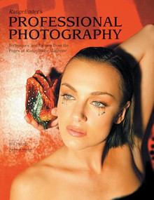 Rangefinder's Professional Photography (Techniques and Images from the Pages of "Rangefinder" Magazine) by Bill Hurter, 9781584281931