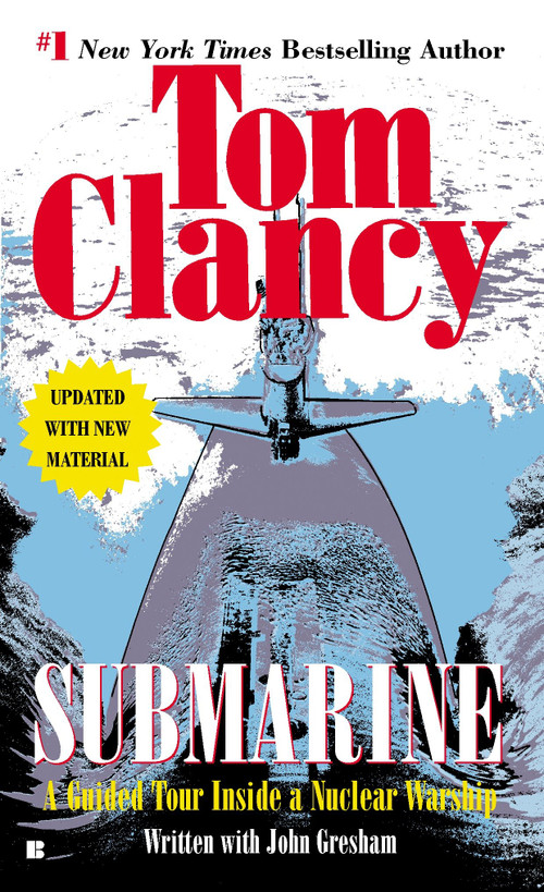 Submarine (A Guided Tour Inside a Nuclear Warship) by Tom Clancy, John Gresham, 9780425183007