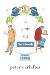 A Year on Facebook by Peter Carlaftes, 9780984070039