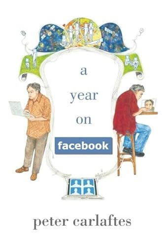 A Year on Facebook by Peter Carlaftes, 9780984070039
