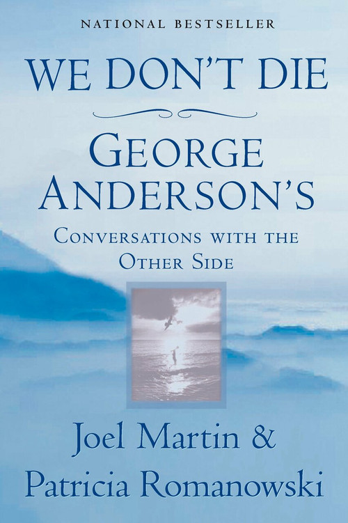 We Don't Die (George Anderson's Conversations with the Other Side) - 9780425184998 by Joel Martin, Patricia Romanowski, 9780425184998