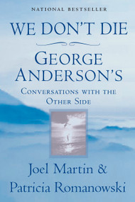 We Don't Die (George Anderson's Conversations with the Other Side) - 9780425184998 by Joel Martin, Patricia Romanowski, 9780425184998