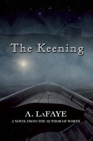 The Keening by A. LaFaye, 9781571316929