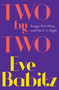Two by Two (Tango, Two-Step, and the L.A. Night) by Eve Babitz, 9781501111457