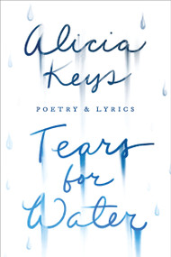 Tears for Water (Poetry & Lyrics) by Alicia Keys, 9780425205600