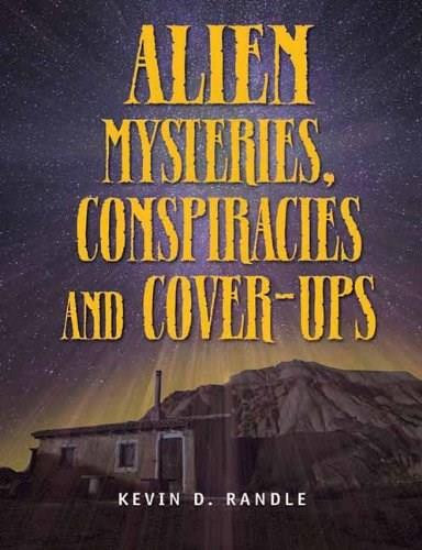 Alien Mysteries, Conspiracies and Cover-Ups by Kevin D Randle, 9781578594184
