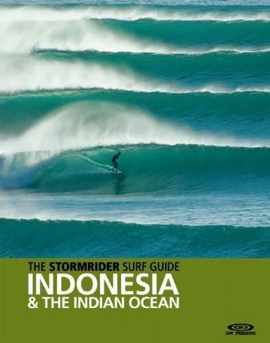 The Stormrider Surf Guide: Indonesia and the Indian Ocean by Bruce Sutherland, 9780956245519