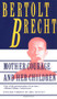 Mother Courage and Her Children by Bertolt Brecht, 9780802130822