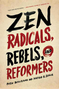 Zen Radicals, Rebels, and Reformers by Perle Besserman, Manfred B. Steger, 9780861716913