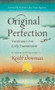 Original Perfection (Vairotsana's Five Early Transmissions) by Keith Dowman, Pema Rigdzin, 9780861716807