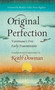 Original Perfection (Vairotsana's Five Early Transmissions) by Keith Dowman, Pema Rigdzin, 9780861716807