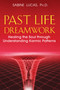 Past Life Dreamwork (Healing the Soul through Understanding Karmic Patterns) by Sabine Lucas, 9781591430759