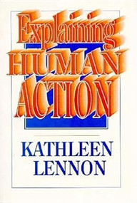 Explaining Human Action by Kathleen Lennon, 9780812691344