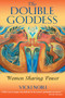 The Double Goddess (Women Sharing Power) by Vicki Noble, 9781591430117