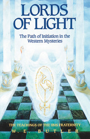Lords of Light (The Path of Initiation in the Western Mysteries) by W. E. Butler, 9780892813087