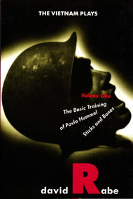 The Vietnam Plays (The Basic Training of Pavlo Hummel and Sticks and Bones) by David Rabe, 9780802133137