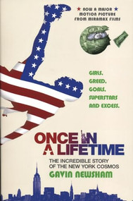 Once in a Lifetime (The Incredible Story of the New York Cosmos) by Gavin Newsham, 9780802142887