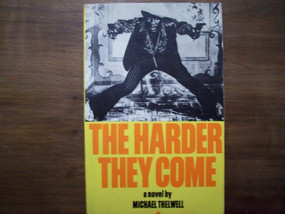 The Harder They Come by Michael Thelwell, 9780802131386