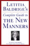 Letitia Baldrige's Complete Guide to the New Manners for the '90s (A Complete Guide to Etiquette) by Letitia Baldrige, 9781501112409