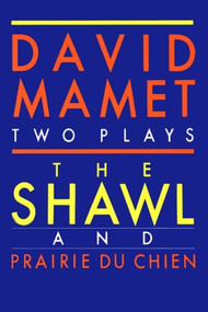 Shawl and Prairie du Chien by David Mamet, 9780802151728