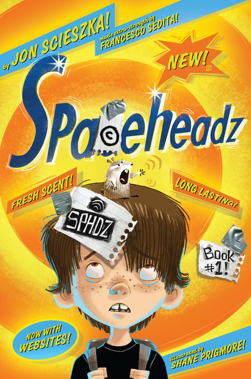 SPHDZ Book #1! - 9781416979517 by Jon Scieszka, Francesco Sedita, Shane Prigmore, 9781416979517