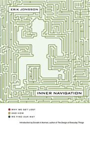 Inner Navigation (Why We Get Lost and How We Find Our Way) by Erik Jonsson, Donald A. Norman, 9781416575146