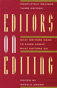Editors on Editing (What Writers Need to Know About What Editors Do) by Gerald  C. Gross, 9780802132635