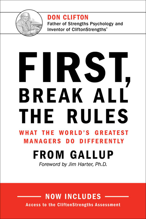 First, Break All The Rules (What the World's Greatest Managers Do Differently) by Gallup, 9781595621115