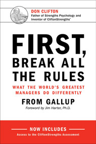 First, Break All the Rules (What the World's Greatest Managers Do Differently) by Gallup, 9781595621115