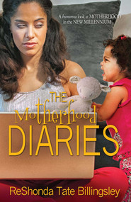 The Motherhood Diaries by ReShonda Tate Billingsley, 9781593094997