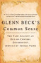 Glenn Beck's Common Sense (The Case Against an Ouf-of-Control Government, Inspired by Thomas Paine) by Glenn Beck, 9781439168578