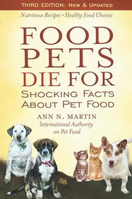 Food Pets Die For (Shocking Facts About Pet Food) by Ann N. Martin, 9780939165568