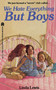We Hate Everything But Boys by Linda Lewis, 9781416975373
