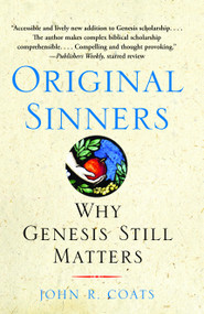 Original Sinners (Why Genesis Still Matters) by John R. Coats, 9781439102107