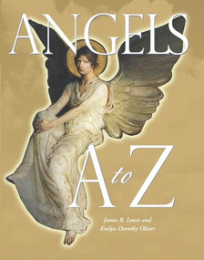 Angels A to Z by Evelyn Dorothy Oliver, James R Lewis, 9781578592128
