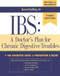 IBS: A Doctor's Plan for Chronic Digestive Troubles (The Definitive Guide to Prevention and Relief) by Gerard Guillory, M.D., O'Neill Barrett, Jr., M.D., 9780881791792