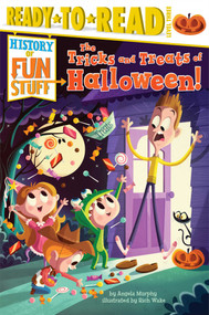 The Tricks and Treats of Halloween! (Ready-to-Read Level 3) - 9781481409780 by Angela Murphy, Rich Wake, 9781481409780